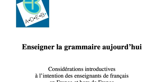 Publication ADEB_enseigner la GRAMMAIRE aujourd'hui_Jean-Claude Beacco 2021