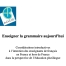 Publication ADEB_enseigner la GRAMMAIRE aujourd'hui_Jean-Claude Beacco 2021